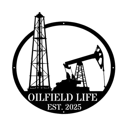 Custom Oilfield Life Metal Sign